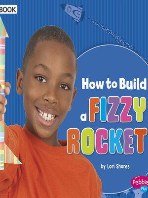 cover image of How to Build a Fizzy Rocket